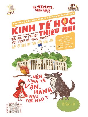 cover image of Kinh Tế Học Thiếu Nhi--Hành trình khám phá nền kinh tế hoạt động như thế nào?